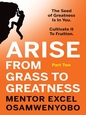 cover image of Arise from Grass to Greatness